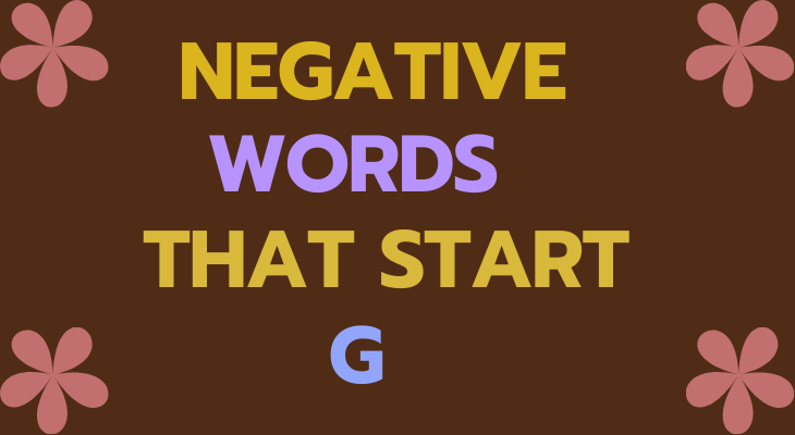 Negative Words That Start With G