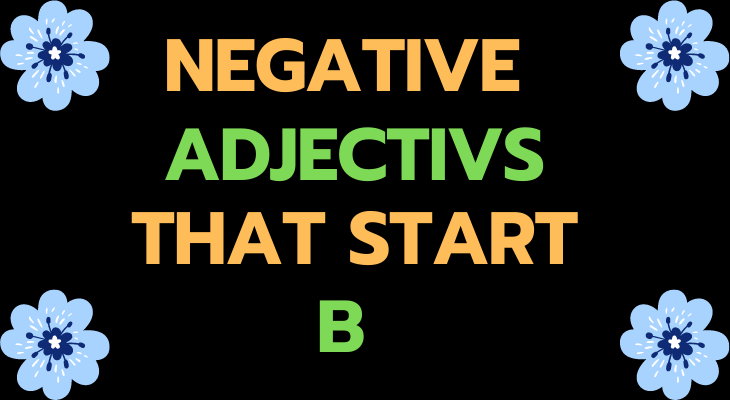Negative adjectives That Start With B