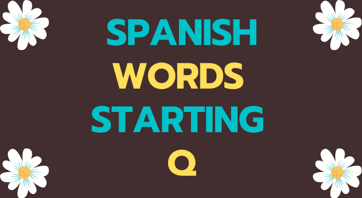 Spanish Words That Start With Q