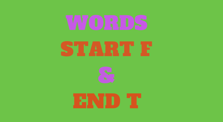 Words That Start With F and End With T
