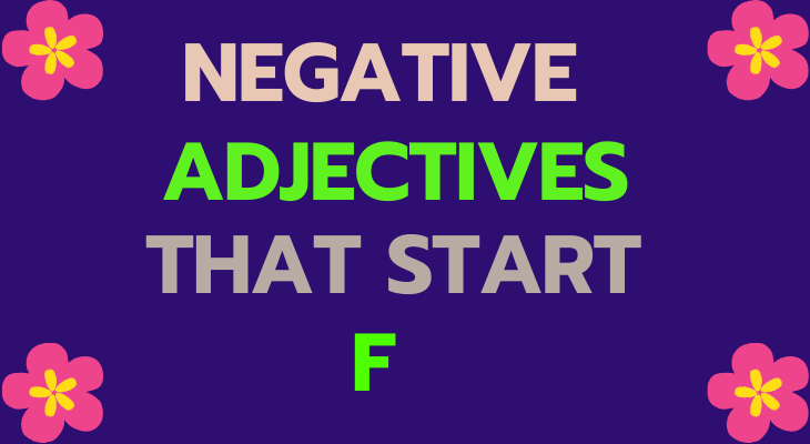 Negative adjectives That Start With F