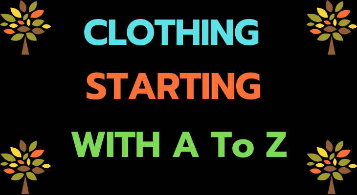 Clothing Starting With A To Z