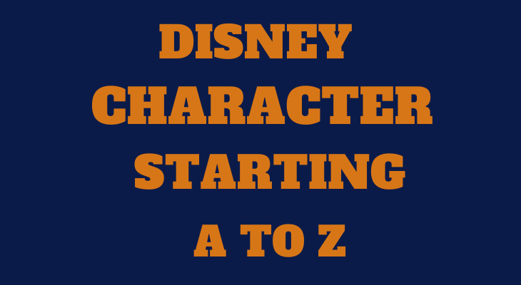Disney Character That Starts With A To Z