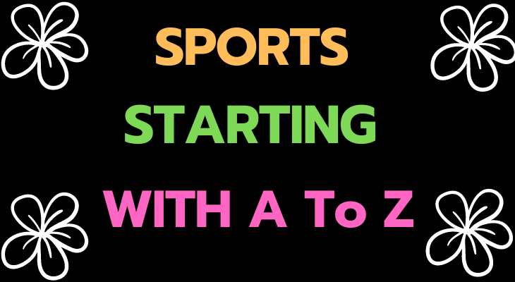Sports Starting With A to Z