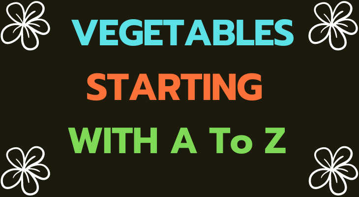 Vegetables That Start With A to Z