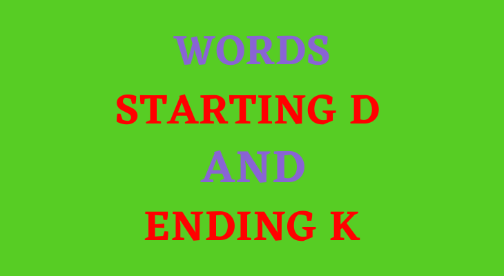 Words That Start With D and End With K