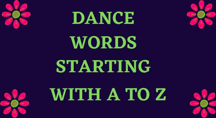 Dance Words That Start With A To Z