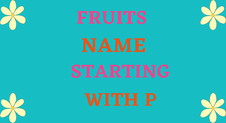 Fruit That Starts With P