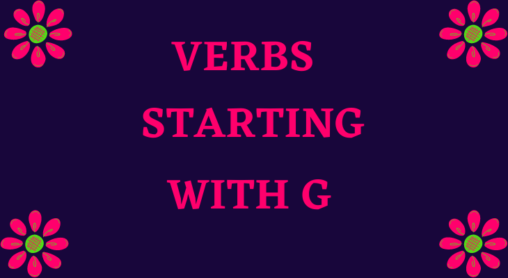 Verbs Starting With G