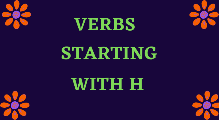 Verbs That Start With H