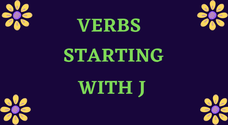 Verbs Starting With J