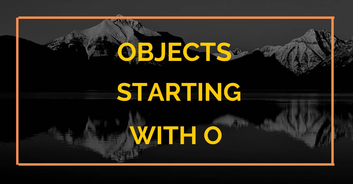 Objects Starting With O
